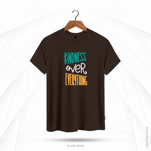 KINDNESS OVER EVERYTHING - OUBD