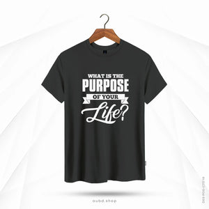 WHAT IS THE PURPOSE OF YOUR LIFE - OUBD