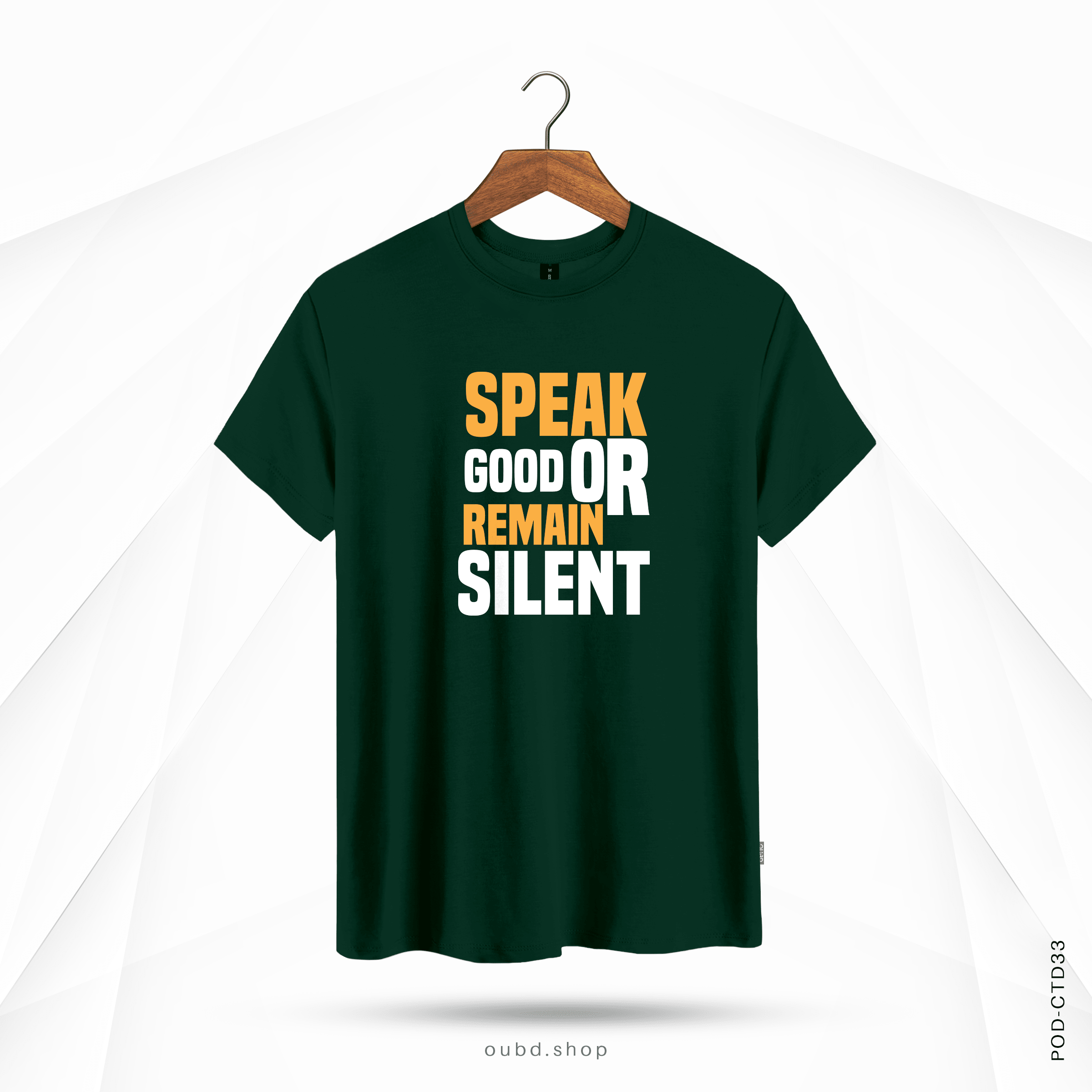 SPEAK GOOD OR REMAIN SILENT - OUBD