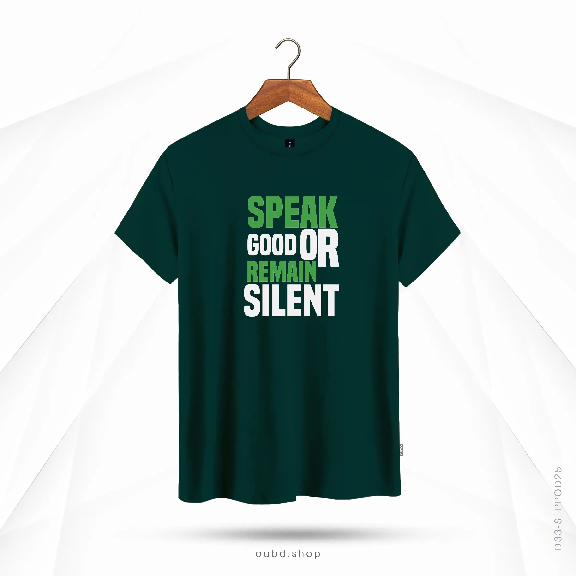 SPEAK GOOD OR REMAIN SILENT - OUBD