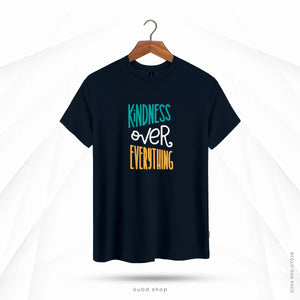KINDNESS OVER EVERYTHING - OUBD