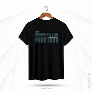 WHAT DECEIVED YOU CONCERNING YOUR LORD V2 - BLACK