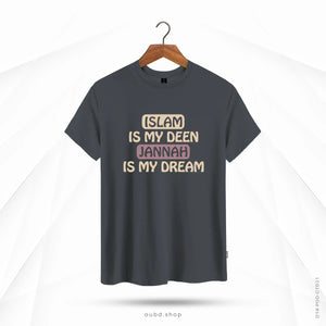ISLAM IS MY DEEN JANNAH IS MY DREAM - DARK ASH