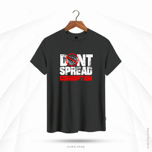 DON'T SPREAD CORRUPTION - CHARCOAL