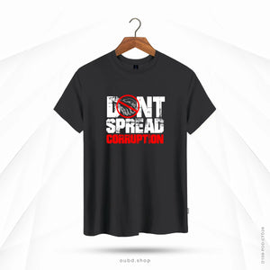 DON'T SPREAD CORRUPTION - INK ASH